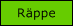 R&auml;ppe